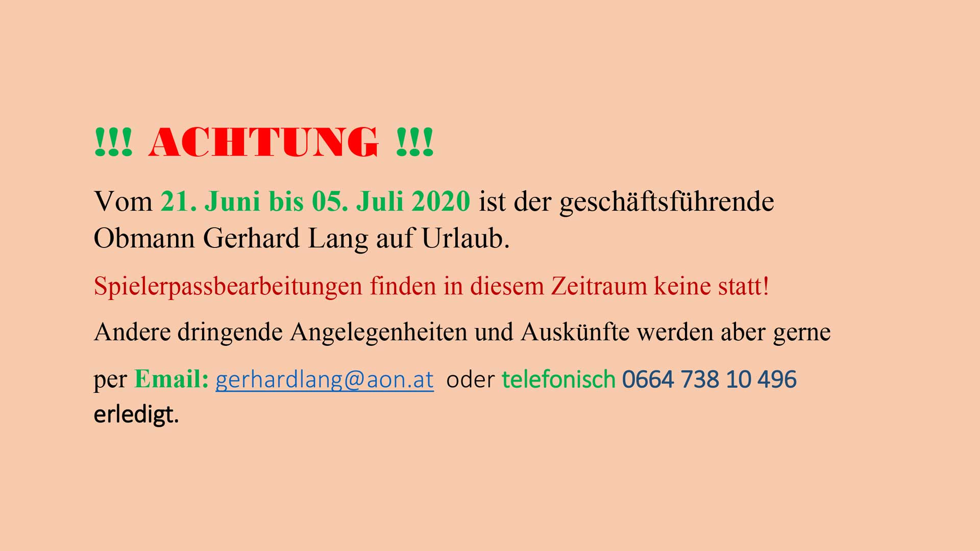 Geschäftsführender Obmann Gerhard Lang auf Urlaub